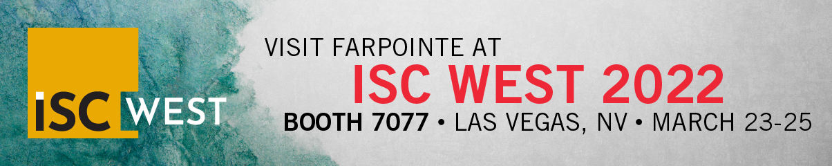Visit Farpointe at ISC West 2022 Booth 7077